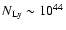 $N_{\rm Ly} \sim10^{44}$