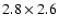 $2.8 \times 2.6$