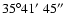 $35\degr41\hbox{$^\prime$ }45\hbox{$^{\prime\prime}$ }$