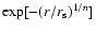 $\exp[-(r/r_{\rm s})^{1/n}]$