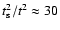 $t^2_{\rm s}/t^2 \approx 30$