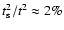 $t^2_{\rm s}/t^2 \approx 2\%$