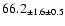 $ 66.2 _{ \pm 1.6 \pm 0.5 } $