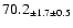 $ 70.2 _{ \pm 1.7 \pm 0.5 } $