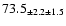 $ 73.5 _{ \pm 2.2 \pm 1.5 } $