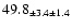 $ 49.8 _{ \pm 3.4 \pm 1.4 } $