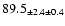 $ 89.5 _{ \pm 2.4 \pm 0.4 } $