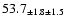 $ 53.7 _{ \pm 1.8 \pm 1.5 } $