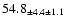 $ 54.8 _{ \pm 4.4 \pm 1.1 } $