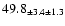 $ 49.8 _{ \pm 3.4 \pm 1.3 } $