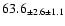 $ 63.6 _{ \pm 2.6 \pm 1.1 } $