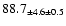 $ 88.7 _{ \pm 4.6 \pm 0.5 } $