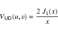 \begin{displaymath}V_{\rm UD}(u,v)=\frac{2~ J_1(x)}{x}
\end{displaymath}