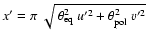 $x' = \pi~ \sqrt{~\theta_{\rm eq}^2~u'^2 + \theta_{\rm pol}^2~v'^2}$