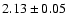 $2.13 \pm 0.05$
