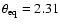 $\theta_{\rm eq} = 2.31$