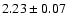 $2.23 \pm 0.07$