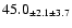 $ 45.0 _{ \pm 2.1 \pm 3.7 } $