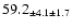 $ 59.2 _{ \pm 4.1 \pm 1.7 } $