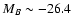 $M_{B} \sim -26.4$