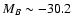 $M_{B} \sim -30.2$