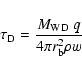 \begin{displaymath}\tau_{\rm D} = \frac{M_{\rm WD}~ q}{4\pi r_{\rm b}^2 \rho w}
\end{displaymath}