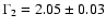 $\Gamma_2=2.05\pm 0.03$