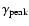 $\gamma_{\rm peak}$