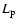 $L_{\rm p}$
