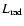 $L_{\rm rad}$