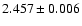 $2.457\pm 0.006$
