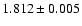 $1.812\pm 0.005$