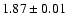 $1.87\pm 0.01$