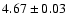 $4.67\pm 0.03$