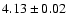 $4.13\pm 0.02$