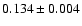 $0.134\pm 0.004$