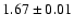 $1.67\pm 0.01$