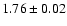 $1.76\pm 0.02$