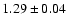 $1.29\pm 0.04$