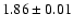 $1.86\pm 0.01$