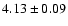 $4.13\pm 0.09$