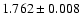 $1.762\pm 0.008$