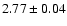 $2.77\pm 0.04$