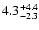 $\rm 4.3_{-2.3}^{+4.4}$