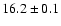 $16.2\pm 0.1$