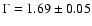 $\Gamma=1.69\pm 0.05$