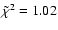 ${\tilde{\chi}^2}=1.02$