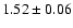 $1.52\pm 0.06$