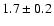 $1.7\pm 0.2$