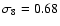 $\sigma_8=0.68$
